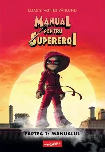 Manualul. Manual pentru Supereroi (Vol. 1) de Elias Vahlund