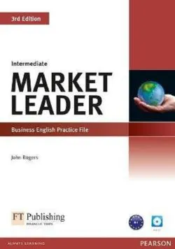 Market Leader 3rd Edition Intermediate Business English Practice File de John Rogers