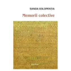 Memorii colective. Intermemoria & Romana globala de Sanda Golopentia