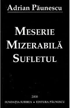 Meserie mizerabila, sufletul de Adrian Paunescu