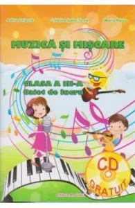 Muzica si miscare clasa a 3-a, caiet de Adina Grigore