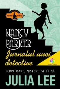 Nancy Parker. Jurnalul unei detective de Julia Lee
