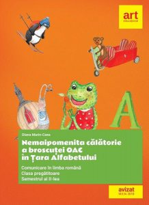 Nemaipomenita călătorie a broscuței Oac în Țara Alfabetului. Comunicare în limba română. Clasa pregătitoare. Semestrul al II-lea