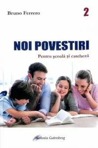 Noi povestiri. Pentru scoal si cateheza de Bruno Ferrero