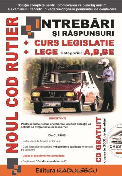 Noul Cod rutier: intrebari si raspunsuri   curs legislatie   lege : categoriile A, B, BE - editia 2023