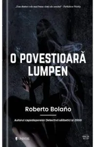 O povestioara lumpen de Roberto Bolano