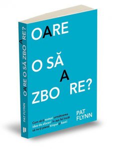 Oare o sa zboare?