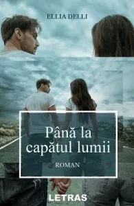 Pana la capatul lumii de Ellia Delli