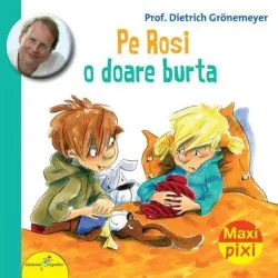 Pe Rosi o doare burta de Prof. Dietrich Groenemeyer