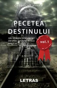 Pecetea destinului Vol.1 de Gheorghe Avram