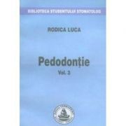 Pedodontie. Volumul 3