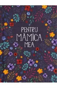 Pentru mamica mea