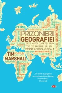Prizonierii geografiei (Carte pentru toți) de Tim Marshall