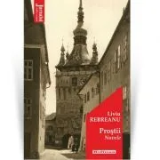 Prostii. Editia 2021 de Liviu Rebreanu