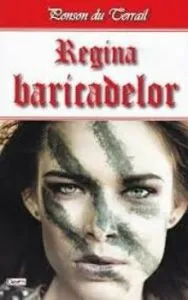 Regina baricadelor de Ponson du Terrail