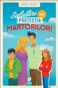 Salutari din Protecta Martorilor de Jake Burt
