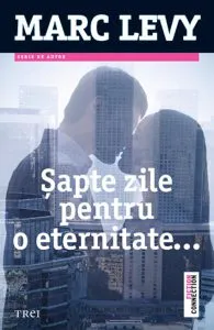 Sapte zile pentru o eternitate de Marc Levy
