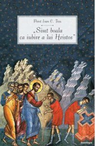 Simt boala ca iubire a lui Hristos