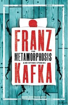 The Metamorphosis and Other Stories