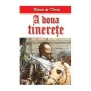 Tineretea regelui Henric volumul 10 A doua tinerete de Ponson du Terrail