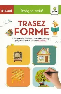 Trasez forme 4-5 ani. Invat sa scriu! de Autor Anonim