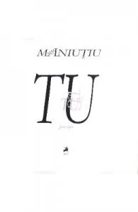 Tu de Mihai Maniutiu