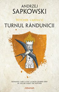 Turnul randunicii ed. Seria Witcher, partea a VI-a