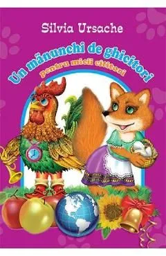 Un manunchi de ghicitori pentru micii cititori de Silvia Ursache