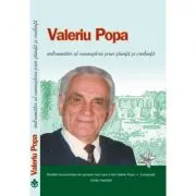 Valeriu Popa, Indrumator al cunoasterii prin stiinta si credinta de Ovidiu Harbada