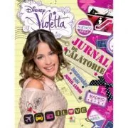 Violetta. Jurnal de calatorie. Insemnari din jurul lumii de Disney