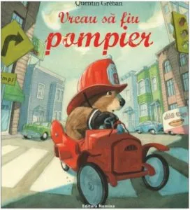 Vreau sa fiu Pompier de Quentin Greban