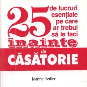 25 lucruri esentiale pe care ar trebui sa le faci inainte de casatorie