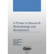 A Primer in Research Methodology and Biostatistics de Vlad Bacarea