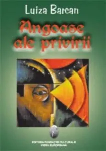 Angoase ale privirii de Luiza Barcan