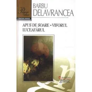 Apus de soare. Viforul. Luceafarul de Barbu Stefanescu Delavrancea