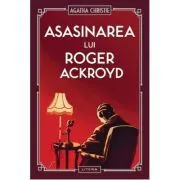 Asasinarea lui Roger Ackroyd (vol. 4) de Agatha Christie