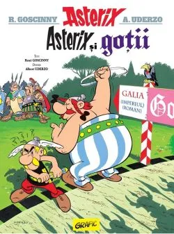 Asterix. Asterix si gotii de Rene Goscinny