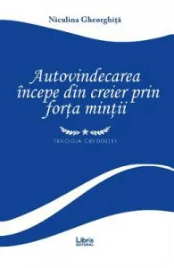 Autovindecarea incepe din creier prin forta mintii