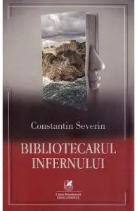 Bibliotecarul infernului de Constantin Severin