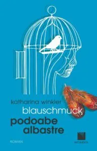 Blauschmuck. Podoabe Albastre de Katharina Winkler