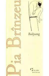 Bodysong de Pia Brinzeu