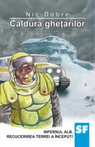 Caldura Ghetarilor. Seria Ancestorilor. Vol.1 de Nic Dobre