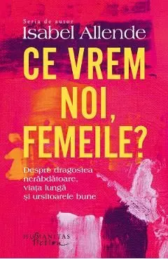 Ce vrem noi, femeile? de Isabel Allende