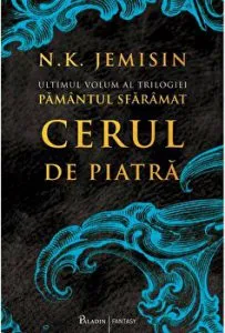 Cerul de piatra. Ultimul volum al trilogiei Pamantul sfaramat de N.K. Jemisin