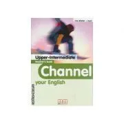 Channel your English Upper-Intermediate Teacher's book de H.Q. Mitchell
