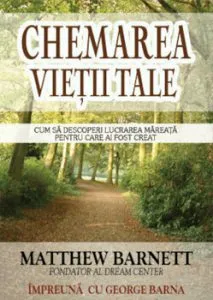 Chemarea vietii tale de Matthew Barnett