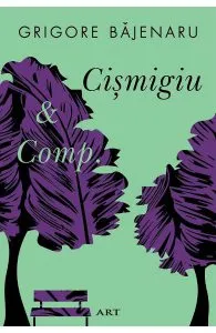 Cismigiu si Comp. de Grigore Bajenaru