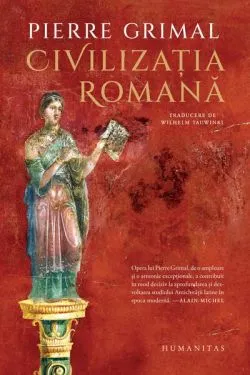 Civilizația romană de Pierre Grimal