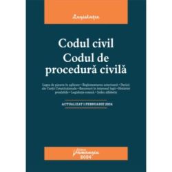 Codul civil. Codul de procedura civila. Actualizat la 1 februarie 2024