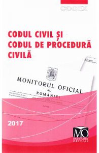 Codul civil si Codul de procedura civila ed.2017